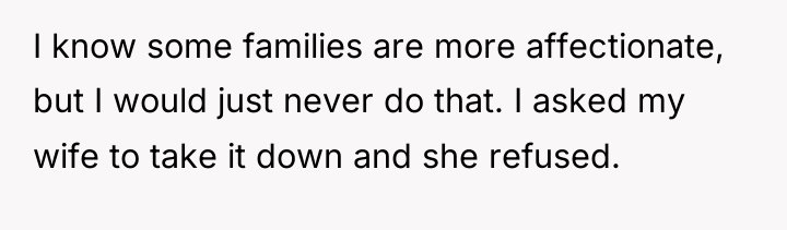 I know some families are more affectionate, but I would...