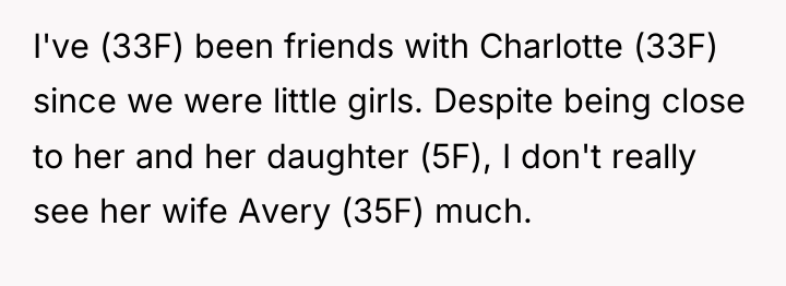 I've (33F) been friends with Charlotte (33F) since we were...