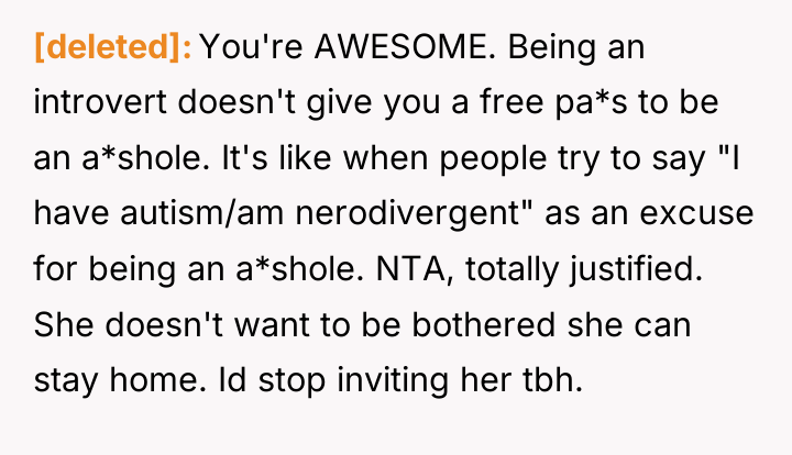 [deleted] You're AWESOME. Being an introvert doesn't give you a...