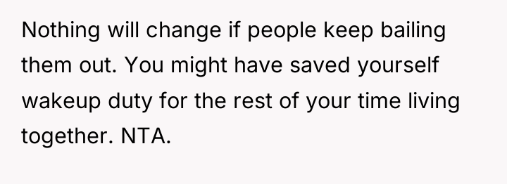 Nothing will change if people keep bailing them out. You...