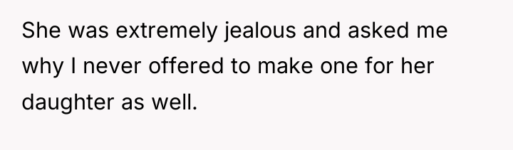 She was extremely jealous and asked me why I never...