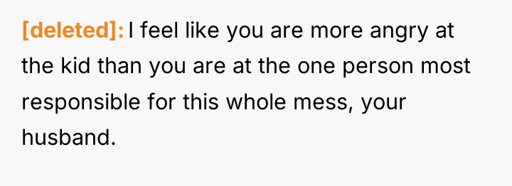 [deleted] I feel like you are more angry at the...