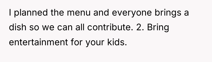 I planned the menu and everyone brings a dish so...