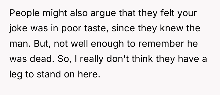 People might also argue that they felt your joke was...