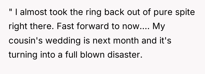 " I almost took the ring back out of pure...