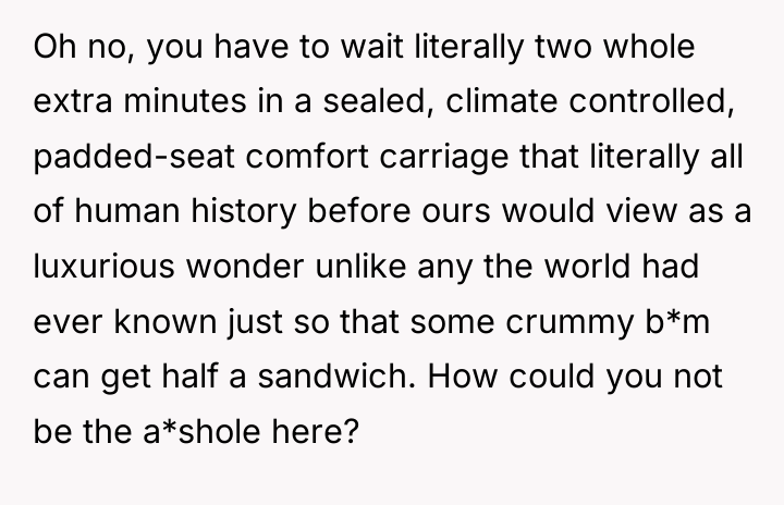 Oh no, you have to wait literally two whole extra...