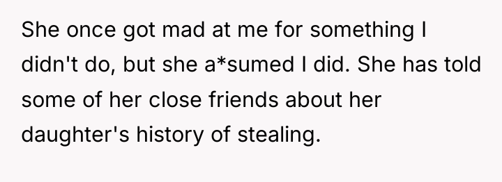 She once got mad at me for something I didn't...