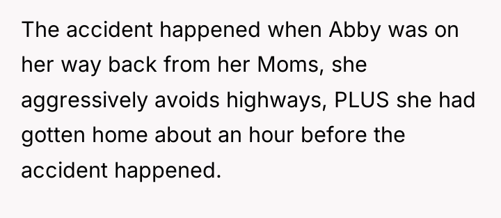The accident happened when Abby was on her way back...
