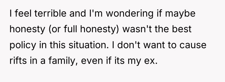 I feel terrible and I'm wondering if maybe honesty (or...
