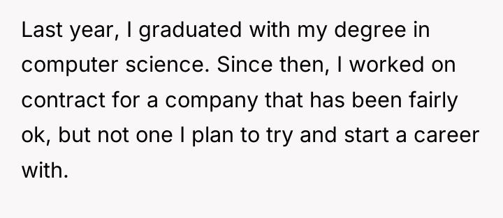 Last year, I graduated with my degree in computer science....