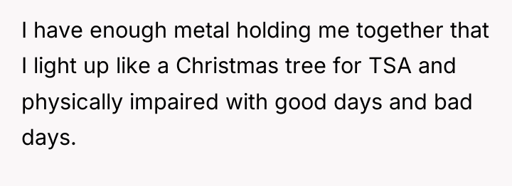 I have enough metal holding me together that I light...