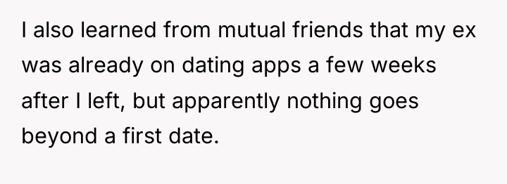 I also learned from mutual friends that my ex was...