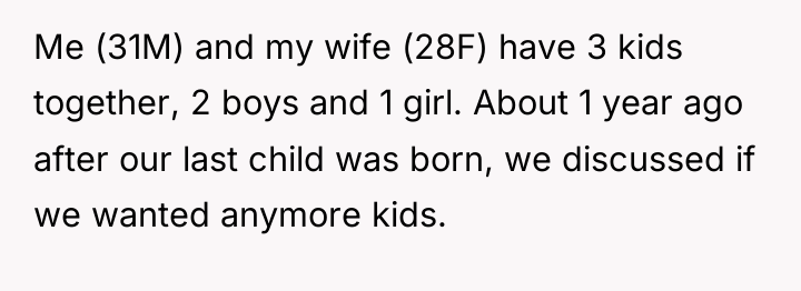 Me (31M) and my wife (28F) have 3 kids together,...
