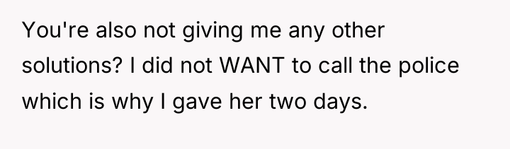 You're also not giving me any other solutions? I did...