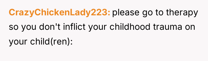 CrazyChickenLady223 please go to therapy so you don't inflict your...