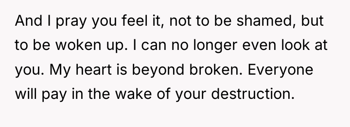 And I pray you feel it, not to be shamed,...
