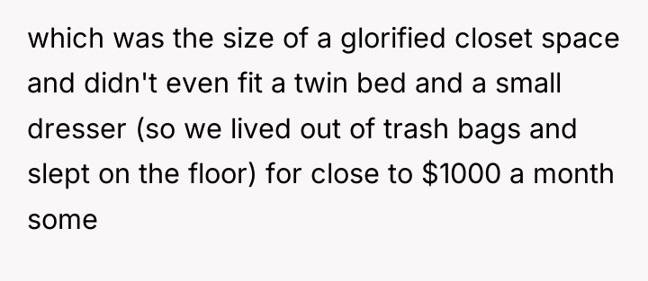 which was the size of a glorified closet space and...