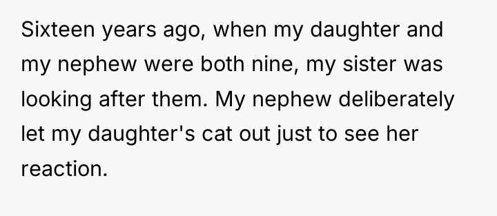 Sixteen years ago, when my daughter and my nephew were...