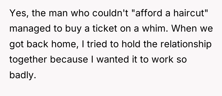 Yes, the man who couldn't "afford a haircut" managed to...
