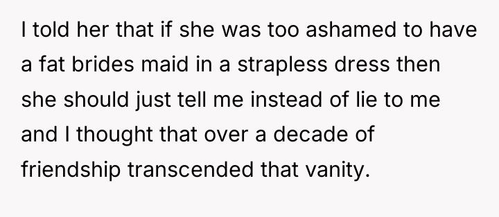 I told her that if she was too ashamed to...