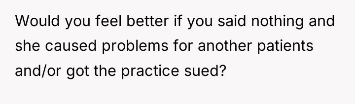Would you feel better if you said nothing and she...