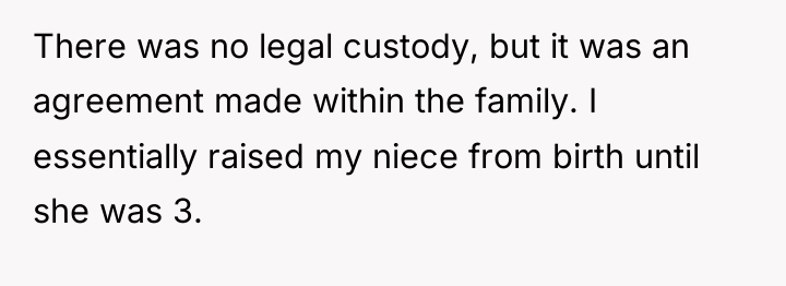There was no legal custody, but it was an agreement...