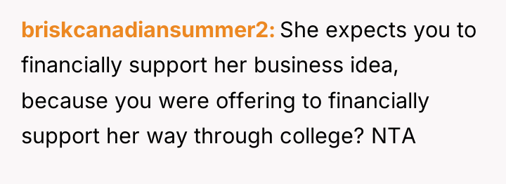 briskcanadiansummer2 She expects you to financially support her business idea,...