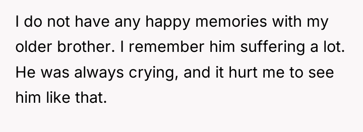 I do not have any happy memories with my older...