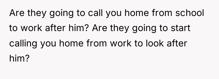 Are they going to call you home from school to...