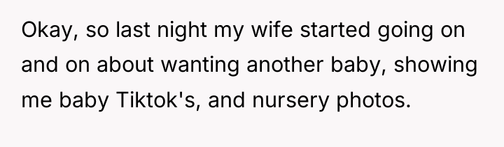 Okay, so last night my wife started going on and...