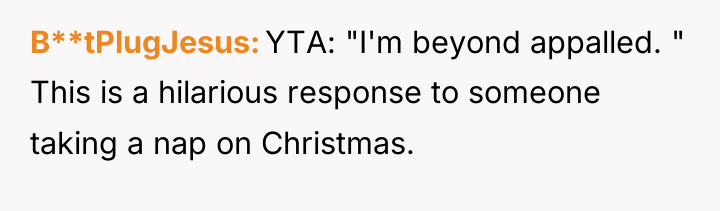 B**tPlugJesus YTA: "I'm beyond appalled. " This is a hilarious...