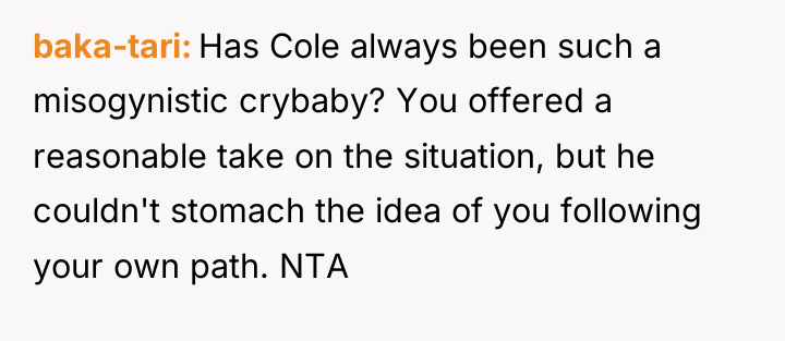 baka-tari Has Cole always been such a misogynistic crybaby? You...