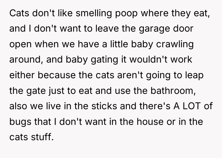 Cats don't like smelling poop where they eat, and I...
