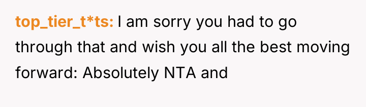top_tier_t*ts I am sorry you had to go through that...