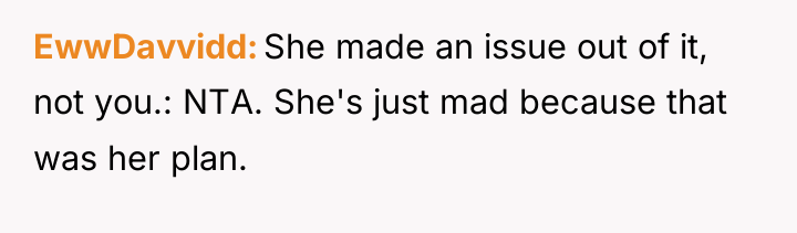 EwwDavvidd She made an issue out of it, not you.:...