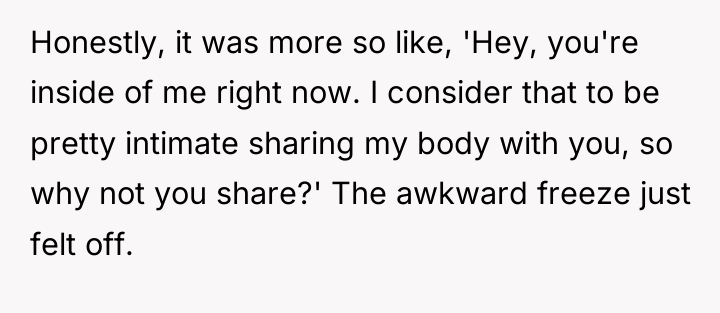 Honestly, it was more so like, 'Hey, you're inside of...