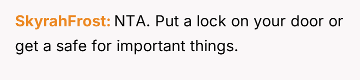 SkyrahFrost NTA. Put a lock on your door or get...