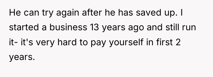 He can try again after he has saved up. I...