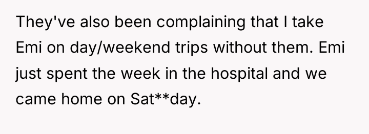 They've also been complaining that I take Emi on day/weekend...
