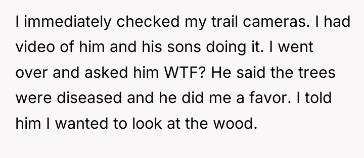 I immediately checked my trail cameras. I had video of...