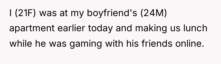 I (21F) was at my boyfriend's (24M) apartment earlier today...