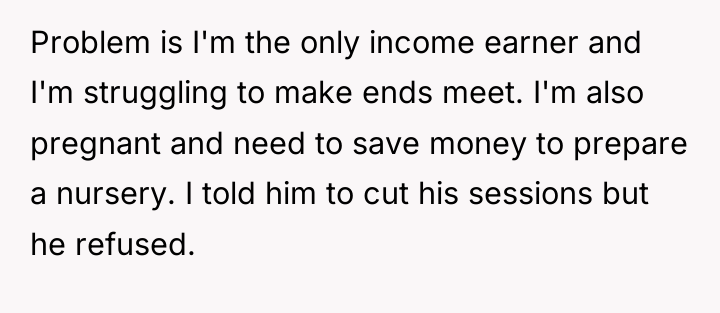 Problem is I'm the only income earner and I'm struggling...