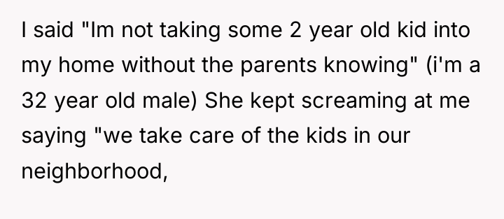 I said "Im not taking some 2 year old kid...