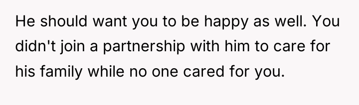 He should want you to be happy as well. You...