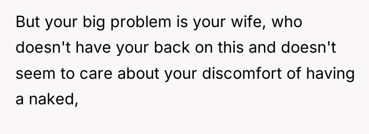 But your big problem is your wife, who doesn't have...