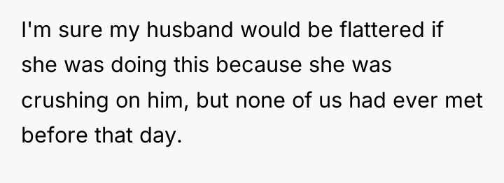 I'm sure my husband would be flattered if she was...