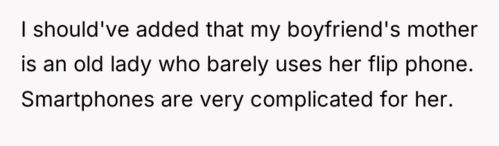 I should've added that my boyfriend's mother is an old...