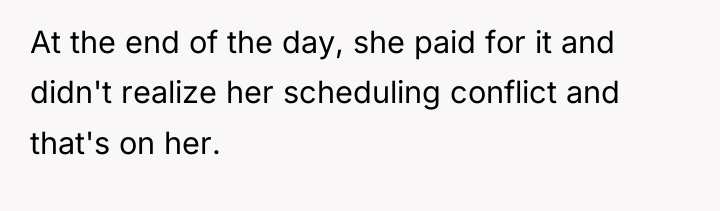 At the end of the day, she paid for it...