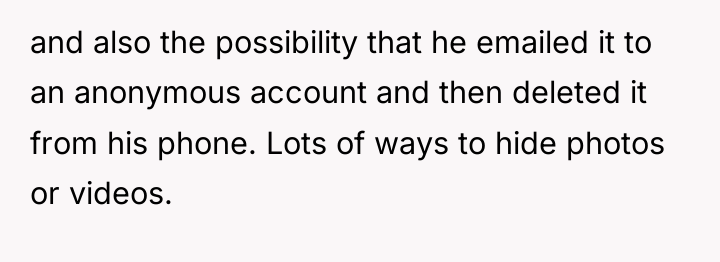 and also the possibility that he emailed it to an...