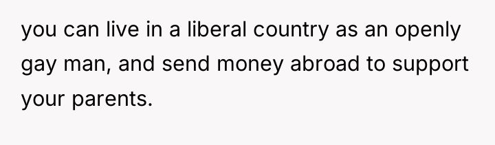 you can live in a liberal country as an openly...